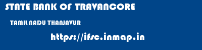 STATE BANK OF TRAVANCORE  TAMIL NADU THANJAVUR    ifsc code